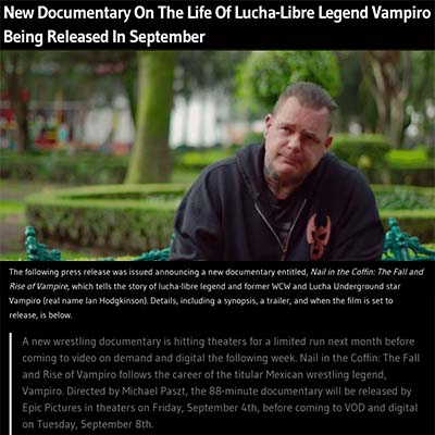 New Documentary On The Life Of Lucha-Libre Legend Vampiro Being Released In September